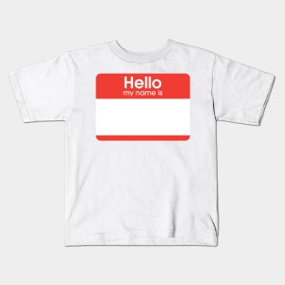 Hello My Name Is Kids T-Shirt